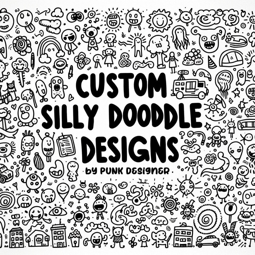 Custom Silly Doodle Designs Hand-drawn, Humorous & Kid-friendly