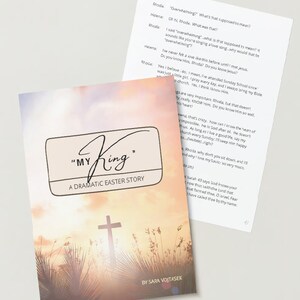 May include: A book cover with a pink and orange sunset sky background. The title of the book is "My King" in black script font. The subtitle is "A Dramatic Easter Story" in black font. A wooden cross is silhouetted against the sky. The author's name is "By Sara Vojtasek" in black font.