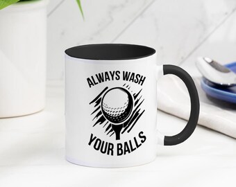 Always Wash Your Balls Golf Mug | Funny Novelty Golf Mug | Coffee Mug | Choice of colours | Gifts Under 10 | Perfect Golf Gift | Birthday