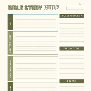 May include: A beige Bible Study Guide with green detailing. The title "BIBLE STUDY GUIDE" is at the top. Sections include "VERSE," "CHAPTER SUMMARY," "VERSE EXPLANATION," "APPLICATION TO MY LIFE," "WORDS TO LOOK UP," "REFLECTIONS," and "PRAYER."