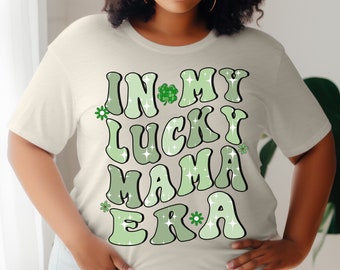 In My Mama Era Shirt - Cute Mom Tshirt For Women With Clover Design, St Patrick's Day & Mother's Day Top