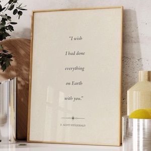 Citazione d'amore di F. Scott Fitzgerald, "Vorrei aver fatto tutto sulla Terra con te" - Stampa, cornice, tela o file digitale spediti