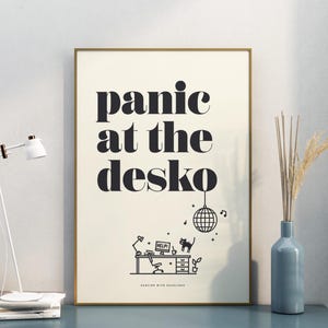 Panic At The Desko, Funny Home Office Desk Art - Print, Frame, Canvas or File