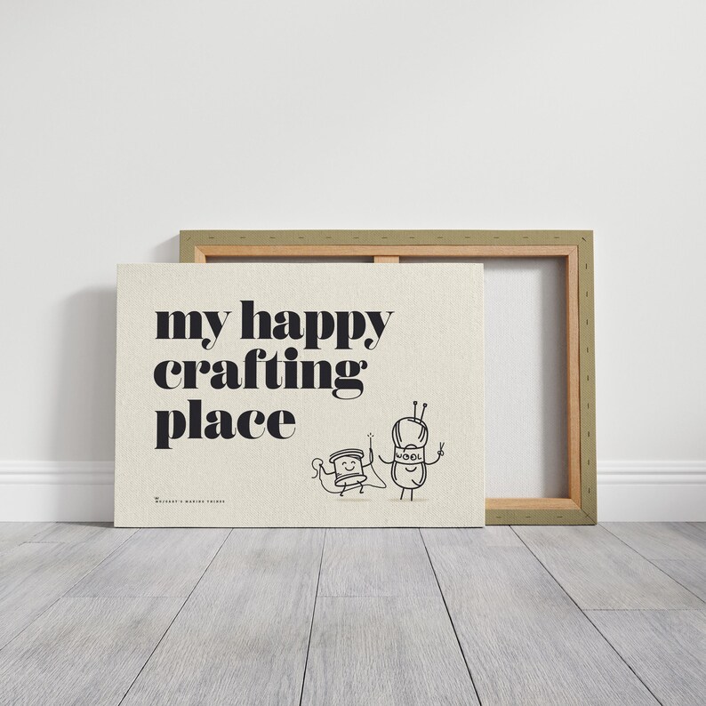 My Happy Crafting Place, Crafters Wall Art, Makers Sewing Room, Making Room Decor - Shipped Print, Frame, Canvas or Digital File