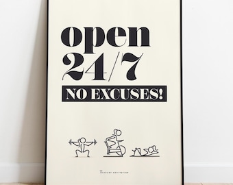 Open 24/7, No Excuses, Home Gym Workout Sign - Print, Frame, Canvas or File