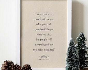 Mensen zullen nooit vergeten hoe je ze zich hebt laten voelen, citaat van Maya Angelou over vriendelijkheid - Afdruk, lijst, canvas of bestand