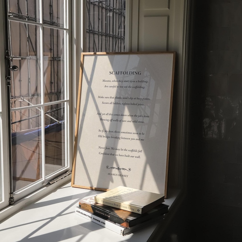 Scaffolding Poem by Seamus Heaney - Shipped Print, Frame, Canvas or Digital File