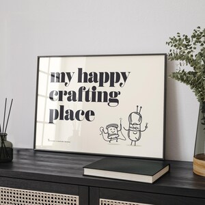 My Happy Crafting Place, Makers Sewing Room Art - Print, Frame, Canvas or File