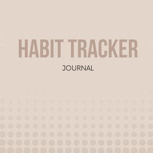 Könnte beinhalten: Ein beiger Notizblock mit dem Text "HABIT TRACKER JOURNAL" in brauner Schrift. Der Hintergrund hat ein dezentes Muster aus beigen Kreisen.