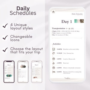 May include: A mobile phone screen displaying a daily schedule app with a light blue background. The app shows a sample itinerary for Day 1, including transportation and activities. The app features a checkmark icon with the text "4 Unique layout' styles", "Changeable Icons", and "Choose the layout that fits your trip".