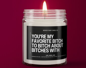 You're My Favorite B!tch Funny Gift | Gag Gift | Best Friend Gift | Funny Candles Gifts | Coworker Gifts Best Friend Birthday Work Bestie