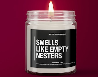Smells Like Empty Nesters Soy Wax Candle | Gift For Empty Nesters | Kids off To College Gift | Empty Nesters Gift | College Parents Gift