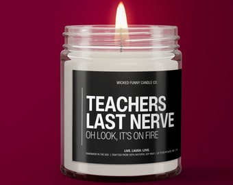 Teachers Last Nerve | Teacher Gift | Funny Gift For Teacher Candle | Teachers Birthday | Back To School Gift | Daycare Teacher Gift