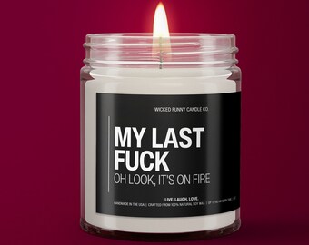My Last F*ck Candle | Funny Candles | No F*cks Given | Gifts For Best Friend | Boyfriend Gifts | Boss Gifts | Coworker Gifts Soy Candles