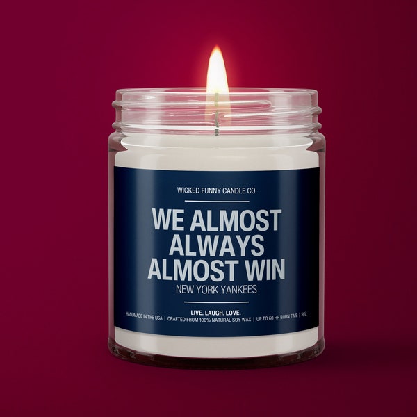 Yankees Almost Always Win | Unique Gift Idea | Baseball Candle | New York Yankees Candle | Game Day Decor | Sport Themed Candle