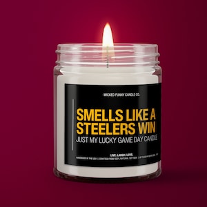 Smells Like A Steelers Win Candle | Pittsburgh Steelers Candle | Sunday Funday Football Candle | Game Day Decor | Steelers Gift for Mom