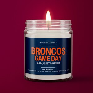 Shhh, Quiet Broncos Game Day Candle | Denver Broncos Candle | Game Day Decor | Funny Broncos Gift | Smells Like Broncos Win | Broncos Fan