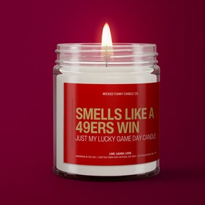 Smells Like A 49ers Win Candle | San Francisco 49ers Candle | Sunday Funday Football Candle | Game Day Decor | 49ers Gift for Mom