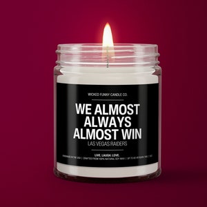 Raiders Almost Always Win | Las Vegas Raiders Candle | Sunday Funday Football Candle | Game Day Decor | Raiders Funny Gift for Mom