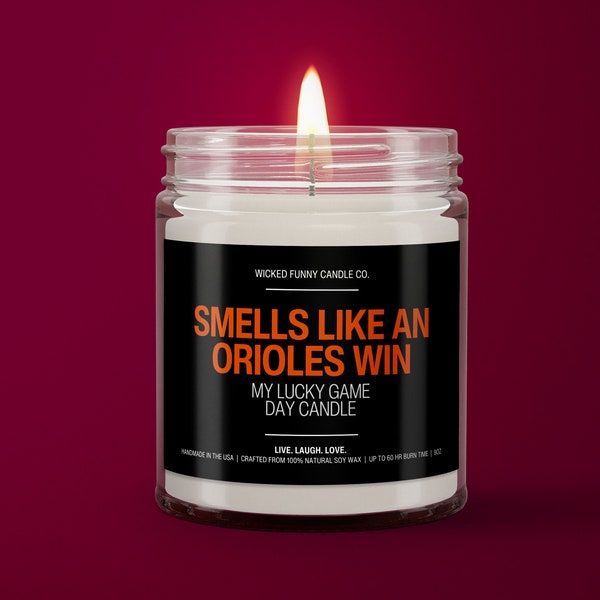 Smells Like an Orioles Win Candle | Baltimore Orioles Baseball Candle | Game Day Decor | Funny Orioles Gift For Him | Lucky Orioles Candle