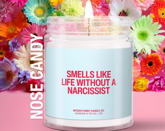 Breakup Candle Funny Smells Like Life Without A Narcissist Funny Divorce Gift Cheer Up Gift Best Friend Gift Breakup Care Package