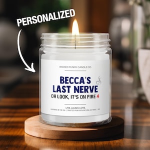 Last Nerve Candle, Personalized Custom Name Candle, Funny Gift Candle, Mom and BFF Gift, Sarcastic Humor Candle, Soy Wax Jar Candle