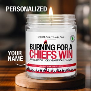 Personalized Burning for a Chiefs Win Candle Custom Kansas City Chiefs Gift for Chiefs Fan Lucky Game Day NFL Football Candle Game Day Decor