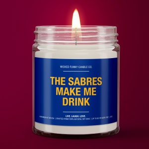 Sabres Make Me Drink | Buffalo Sabres Candle | Gift for Her | Game Day Decor | Funny Sabres Hockey Fan, Housewarming Sports