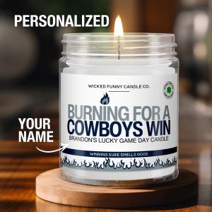 Personalized Burning for a Cowboys Win Candle Custom Dallas Cowboys Gift for Cowboys Fan Lucky Game Day NFL Football Candle Game Day Decor