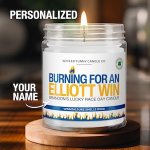 Personalized Chase Elliott NASCAR Gift Burning for a Chase Elliott Win Candle NASCAR Gift for Chase Elliott Fan Funny Nascar Fan Gift