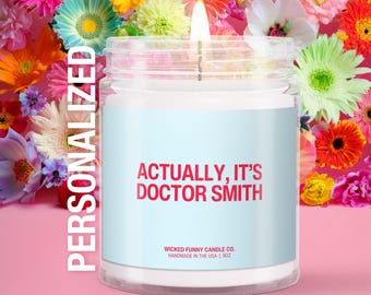 PhD Graduation Candle: Funny Doctor Graduation Gift for Her or Him, College Graduate Candle, Unique PhD Student or Dissertation Defense