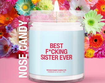Best F*cking Sister Ever Sister Candle Best Sister Gift Sister Birthday Gifts Big Sister Gifts Little Sister Gift Best Sister Candle