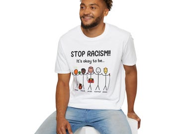 Stop Racism It's okay to be... T-Shirt | Diversity Stick Figure Illustration | Anti Racism message