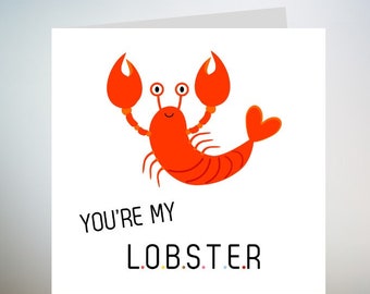 You're My Lobster, Funny Anniversary Card, Lobster Pun personalised 6x6