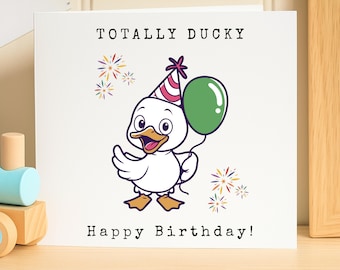Funny Duck Birthday Card, Totally Ducky Pun Card, Cute Childrens Birthday Greeting, Personalized Kids Birthday Card