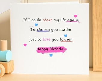 Romantic Birthday Card for Wife or Husband - I'd Choose You Earlier Love Quote Card - Sweet Anniversary Gift for Partner, Soulmate Card