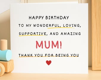 Happy Birthday Mum Card - To My Wonderful Loving Supportive and Amazing Mother - Thoughtful Birthday Gift for Mum - Thank You For Being You