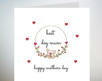 Dog Mum  Card -Happy mothers Day to the best Dog Mum Card for Dog Owners mothers Cards From Pet 6x6