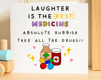 Funny Get Well Soon Card, Laughter is Best Medicine Joke Card, Sarcastic Recovery Card, Feel Better Soon Card, Funny Card for Sick Friend