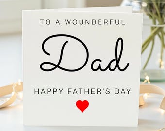 May include: A white Father's Day card with the words "TO A WOUNDERFUL Dad" in black script. Below, the text "HAPPY FATHER'S DAY" is printed in a simple font, with a red heart beneath it. The card is square.