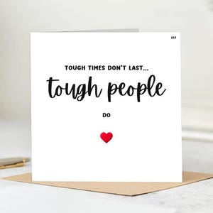Tough Times Don,t Last, harte Menschen tun-Printable Quote.6 x 6