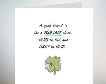 Good Friends Four Leaf Clover Card - Friendship Card - Friend Birthday Card - Card For Her - Card For Him - Lucky Card - Friendship 6x6