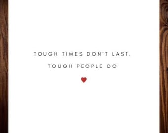Personalised Tough Times Don't Last But Tough People Do,Thinking of You Card 6x6