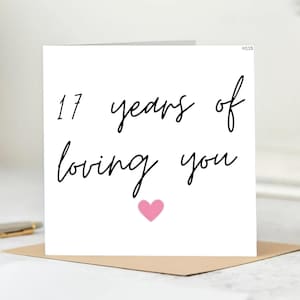 17 Jahre Liebe Sie, Valentinstag Karte, Siebzehn Jahre zusammen, personalisierte Karte 15x15