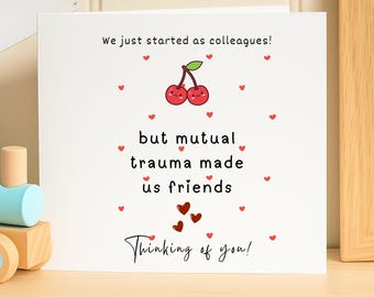Tarjeta divertida para compañeros de trabajo, Un trauma mutuo nos hizo amigos, Regalo de despedida para compañeros de trabajo, Tarjeta de cumpleaños para tu mejor amigo/a del trabajo, Decoración divertida para la oficina, Pensando en ti