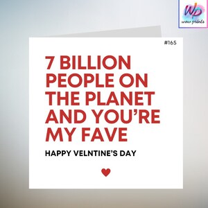 Carte de 7 milliards de personnes sur cette planète et tu es ma personne préférée/carte de Saint-Valentin/carte de Saint-Valentin/carte d'anniversaire d'un ami spécial 6 x 6