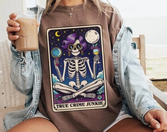True Crime Junkie Tarot Card T-Shirt, Funny Crime Detective TV Show Shirt Tarot Card Humor, Trendy Women Shirt, Skull Vintage Shirt