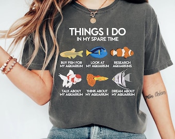 Things I Do In My Spare Time Aquarium T-Shirt, Funny Fish Lover Gift, Fish Tank Research Shirt, Aquarist Crewneck, Gift for Fish Owner