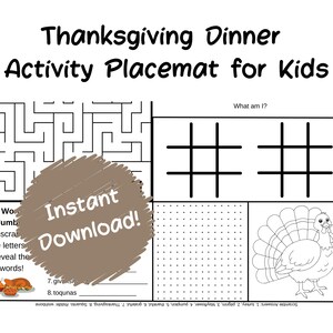 May include: A black and white printable Thanksgiving dinner activity placemat for kids. The placemat features a maze, a word scramble, a dot-to-dot activity, and a colouring page of a turkey. The text "Instant Download!" is written in a brown circle.