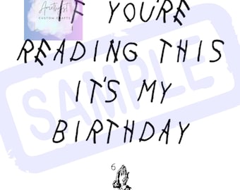 Wenn Sie dies lesen, ist es mein Geburtstag - Nur zum digitalen Download | PNG-Dateien